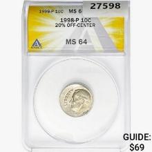 1998-P Roosevelt Dime ANACS MS64 20% Off-Center