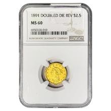 1891 $2.50 Gold Quarter Eagle NGC MS60 Double Die Rev