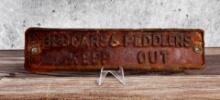 Antique Beggars & Peddlers Keep Out Sign