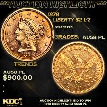 ***Auction Highlight*** 1878 Gold Liberty Quarter Eagle $2 1/2 Grades Choice AU/BU Slider PL (fc)