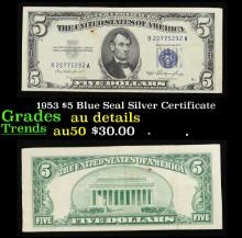 1953 $5 Blue Seal Silver Certificate Grades AU Details