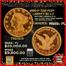 ***Major Highlight*** 1890-p Gold Liberty Quarter Eagle TOP POP! $2 1/2 ms65+ pl SEGS (fc)