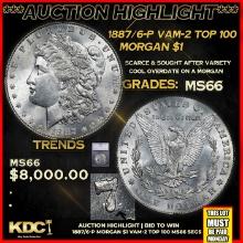 ***Major Highlight*** 1887/6-p Morgan Dollar VAM-2 Top 100 $1 ms66 SEGS (fc)
