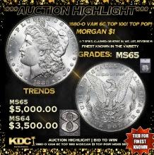 ***Auction Highlight*** 1880-o VAM 6C Top 100! Morgan Dollar TOP POP! $1 ms65 SEGS (fc)