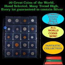 20 Great Coins of the World, hand selected, many trend high, every lot guaranteed to contain Silver.